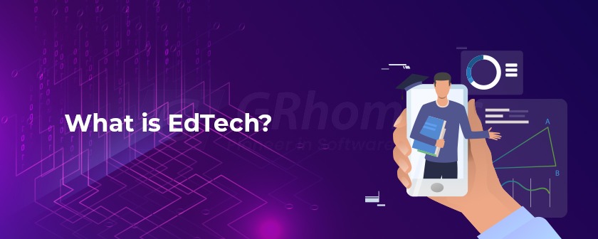 What is EdTech?