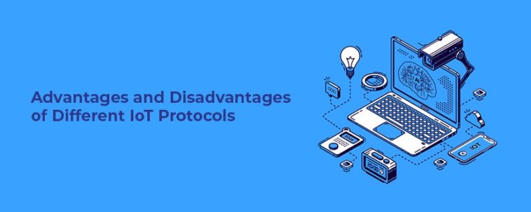 Advantages and Disadvantages of Different IoT Protocols – gradmin