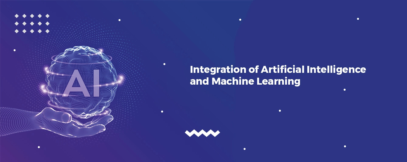 Integration of Artificial Intelligence and Machine Learning