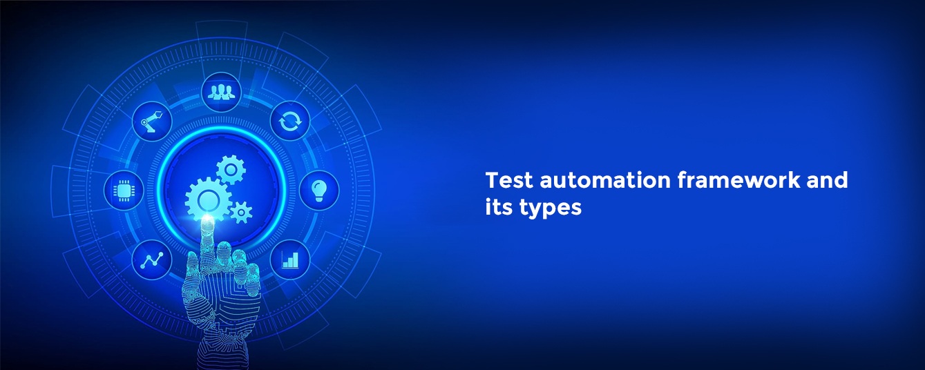 Test automation framework and its types