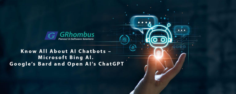 Know All About AI Chatbots – Microsoft Bing AI, Google’s Bard And Open ...