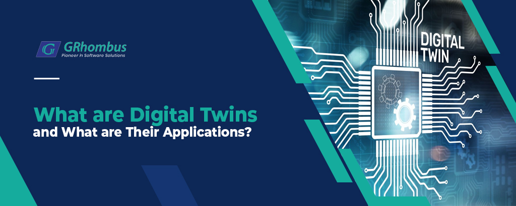 What are Digital Twins and What are Their Applications?