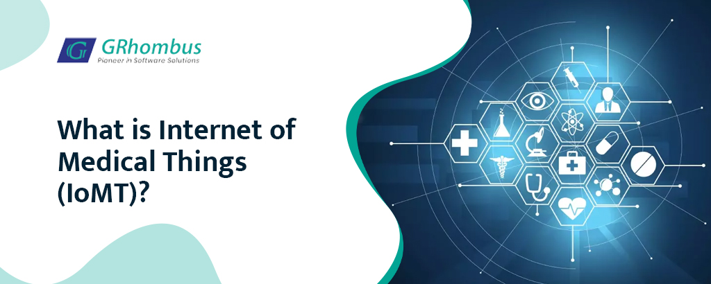 What is Internet of Medical Things (IoMT)?