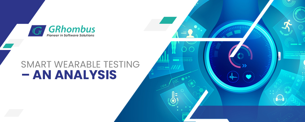 Smart Wearable Testing – An Analysis