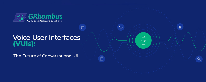 Voice User Interfaces (VUIs): The Future of Conversational UI