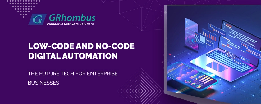 Low-Code and No-Code Digital Automation: The Future Tech for Enterprise Businesses